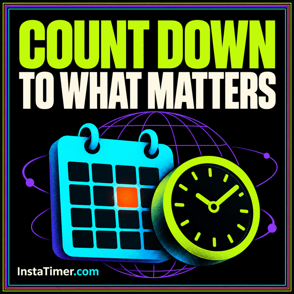 Countdown Insta Timer: Plan Events Across Dates and Time Zones — original neon typography card with an InstaTimer.com label