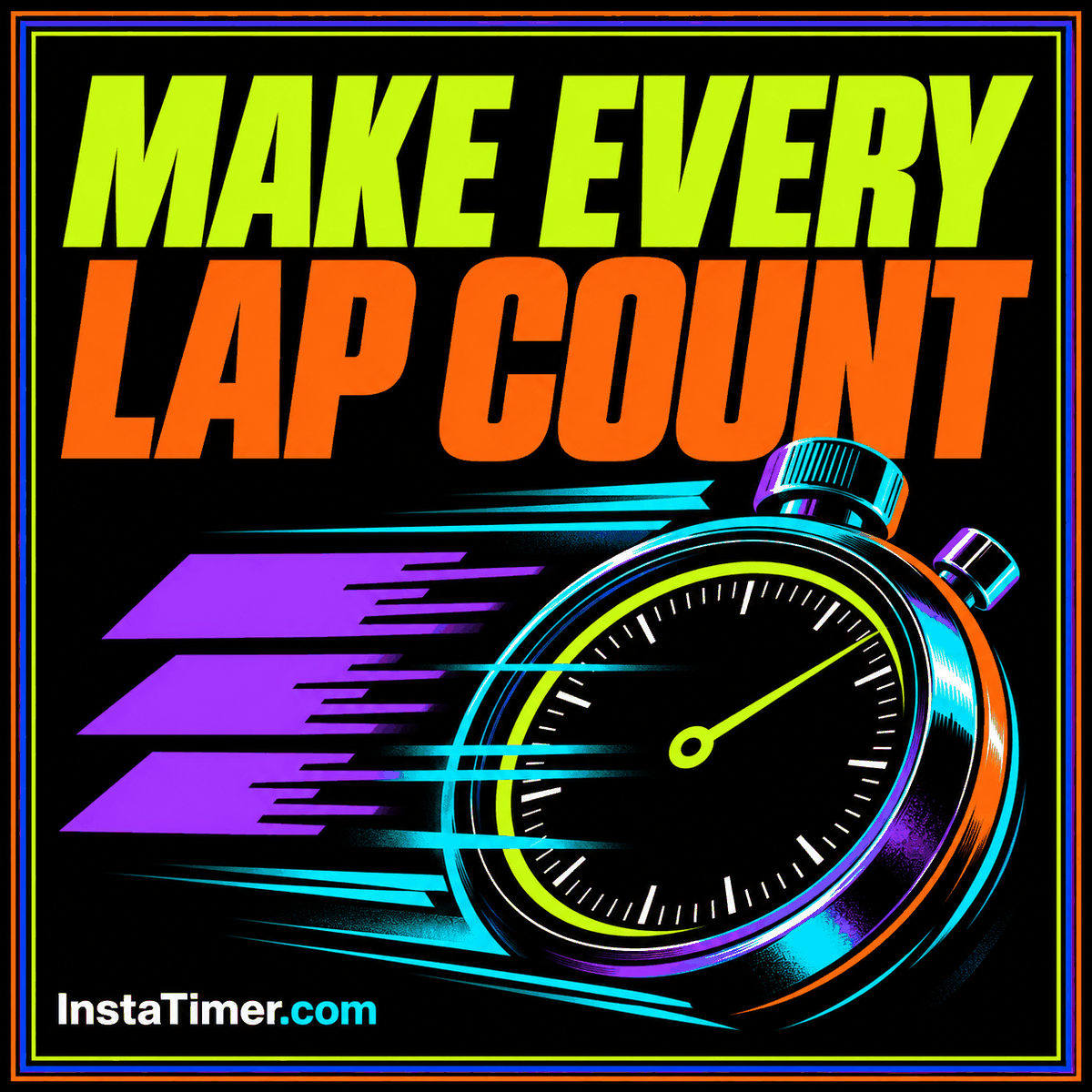 Stopwatch Insta Timer: Record Laps and Keep Useful Session Logs — original neon typography card with an InstaTimer.com label